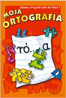 Moja ortografia kl.1 [KSIĄŻKA]