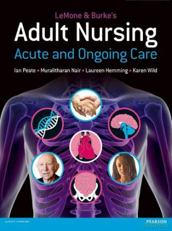 LeMone and Burke's Adult Nursing: Acute and Ongoing Care - Priscilla LeMone [KSIĄŻKA]