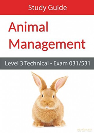 Level 3 Technical in Animal Management Exam 031/531 Study Guide [KSIĄŻKA]