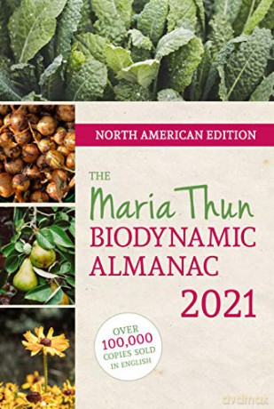 Maria Thun Biodynamic Almanac 2021: North American Edition (North American Maria Thun Biodynamic Almanac) - Matthias Thun [KSIĄŻKA]