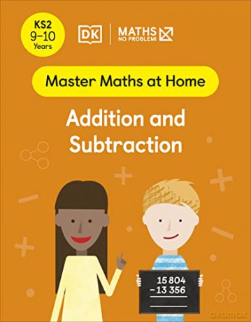 Maths - No Problem! Addition and Subtraction, Ages 9-10 (Key Stage 2) (Master Maths At Home) - Maths - No Problem! [KSIĄŻKA]