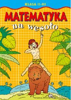 Matematyka na wesoło klas 2-3 [KSIĄŻKA]