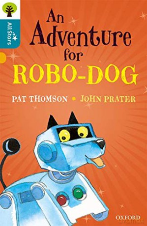Oxford Reading Tree All Stars: Oxford Level 9 An Adventure for Robo-dog: Level 9 - Pat Thomson [KSIĄŻKA]