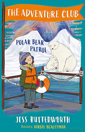 Polar Bear Patrol: Book 3 (The Adventure Club) - Jess Butterworth [KSIĄŻKA]