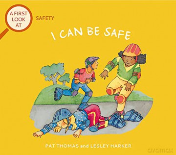 Safety: I Can Be Safe - Pat Thomas [KSIĄŻKA]