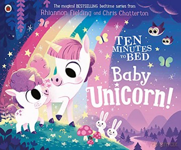 Ten Minutes to Bed: Baby Unicorn - Rhiannon Fielding [KSIĄŻKA]