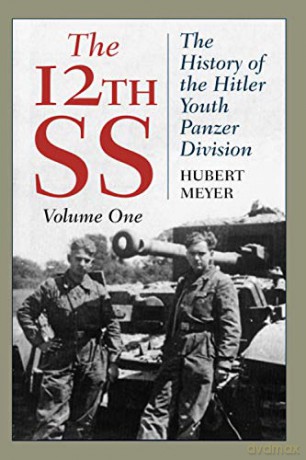 The 12th SS: The History of the Hitler Youth Panzer Division - Hubert Meyer [KSIĄŻKA]