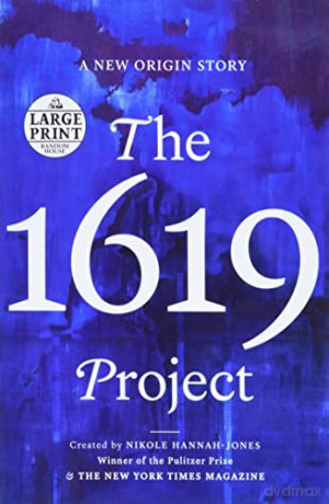 The 1619 Project: A New Origin Story [KSIĄŻKA]