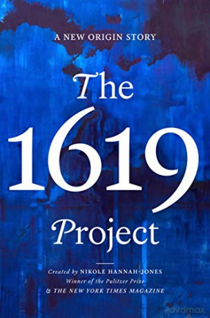 The 1619 Project: A New Origin Story - Caitlin Roper [KSIĄŻKA]