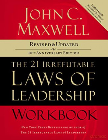 The 21 Irrefutable Laws of Leadership Workbook: Revised and Updated - John C. Maxwell [KSIĄŻKA]