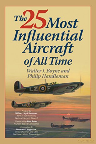 The 25 Most Influential Aircraft of All Time - Philip Handleman [KSIĄŻKA]