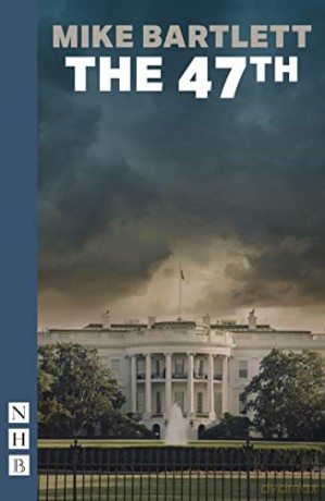 The 47th (NHB Modern Plays) - Mike Bartlett [KSIĄŻKA]
