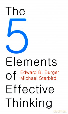 The 5 Elements of Effective Thinking - Michael Starbird [KSIĄŻKA]