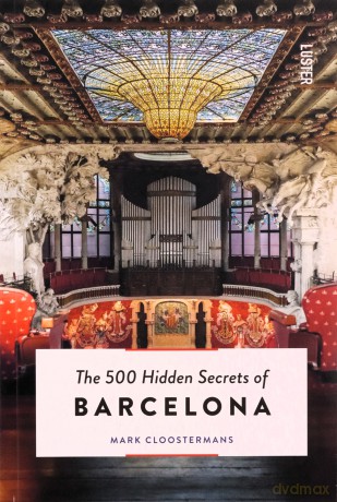 The 500 Hidden Secrets of Barcelona - Mark Cloostermans [KSIĄŻKA]