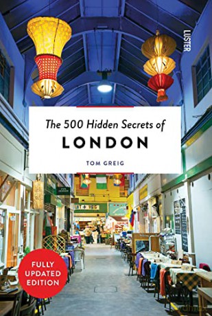 The 500 Hidden Secrets of London - Tom Greig [KSIĄŻKA]