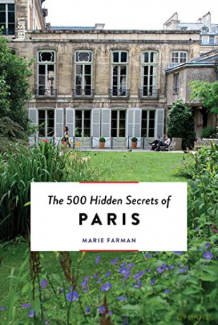 The 500 Hidden Secrets of Paris - Marie Farman [KSIĄŻKA]