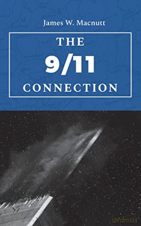 The 9/11 Connection - James W. Macnutt [KSIĄŻKA]