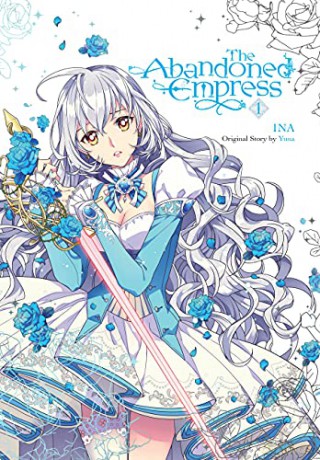 The Abandoned Empress, Vol. 1 (comic) (The Abandoned Empress (Comic)) - Yuna [KSIĄŻKA]