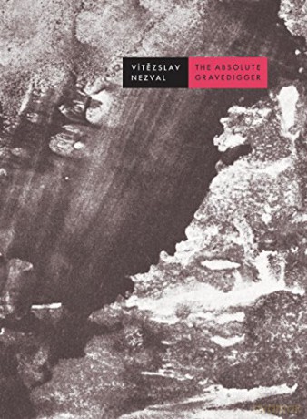 The Absolute Gravedigger - Vitezslav Nezval [KSIĄŻKA]