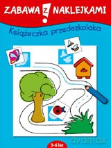 Zabawa z naklejkami 3-6 lat [KSIĄŻKA]