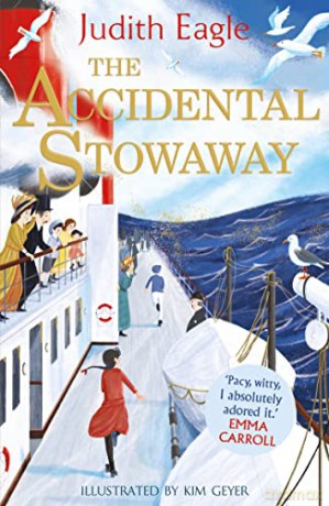 The Accidental Stowaway: 'A rollicking, salty, breath of fresh air.' Hilary McKay - Judith Eagle [KSIĄŻKA]