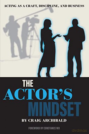 The Actor's Mindset: Acting as a Craft, Discipline and Business - Craig Archibald [KSIĄŻKA]