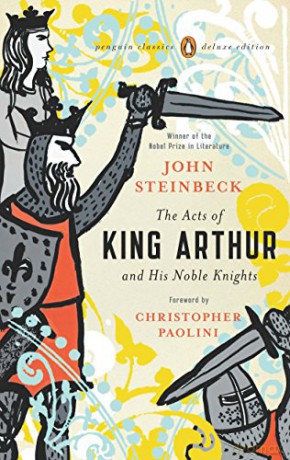 The Acts of King Arthur and His Noble Knights: (Penguin Classics Deluxe Edition) - John Steinbeck [KSIĄŻKA]