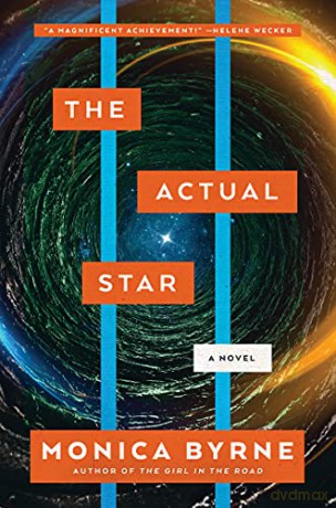 The Actual Star: A Novel - Monica Byrne [KSIĄŻKA]