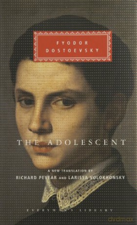 The Adolescent (Everyman's Library, 270) - Fyodor Dostoevsky [KSIĄŻKA]
