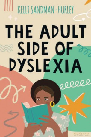 The Adult Side of Dyslexia - Kelli Sandman-Hurley [KSIĄŻKA]