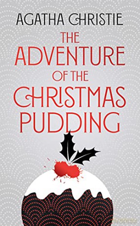 The Adventure of the Christmas Pudding (Poirot) - Agatha Christie [KSIĄŻKA]