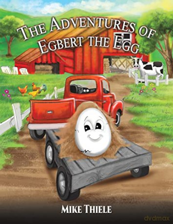 The Adventures of Egbert the Egg - Mike Thiele [KSIĄŻKA]