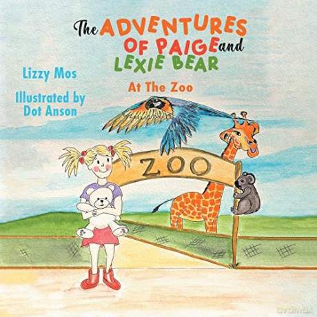 The Adventures of Paige And Lexie Bear: At The Zoo - Lizzy Mos [KSIĄŻKA]