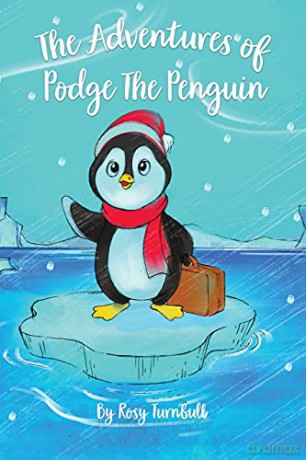 The Adventures of Podge the Penguin - Rosy Turnbull [KSIĄŻKA]
