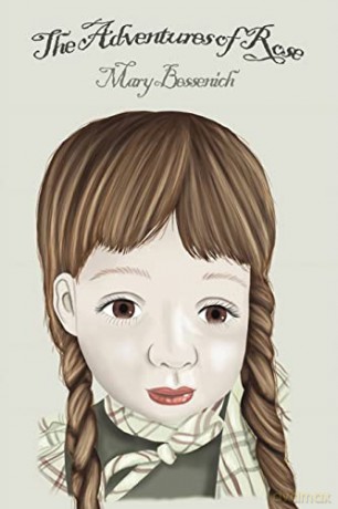 The Adventures Of Rose - Mary Bessenich [KSIĄŻKA]
