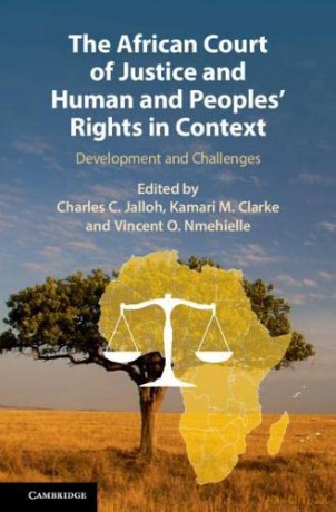 The African Court of Justice and Human and Peoples' Rights in Context: Development and Challenges - Charles C. Jalloh [KSIĄŻKA]