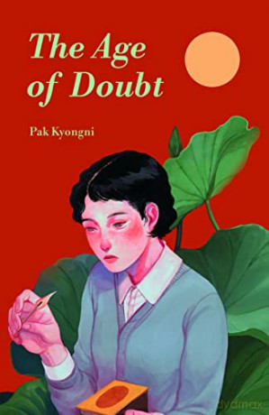 The Age of Doubt - Pak Kyongni [KSIĄŻKA]