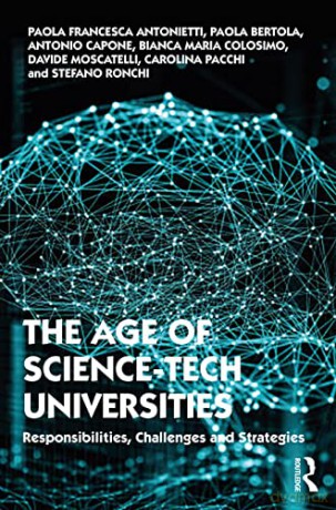 The Age of Science-Tech Universities: Responsibilities, Challenges and Strategies - Paola Francesca Antonietti [KSIĄŻKA]