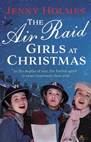 The Air Raid Girls at Christmas: A wonderfully festive and heart-warming new WWII saga (The Air Raid Girls, 2) - Jenny Holmes [KSIĄŻKA]