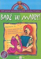 Bądź tu mądry - 9 lat [KSIĄŻKA]