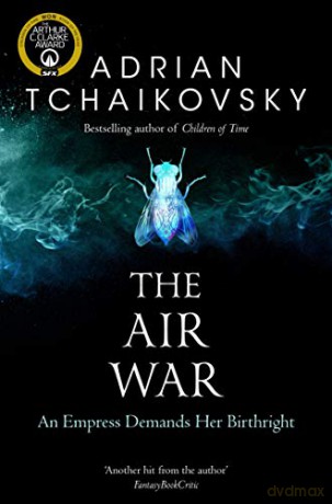 The Air War: Volume 8 (Shadows of the Apt, 8) - Adrian Tchaikovsky [KSIĄŻKA]