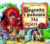 Legendy i podania dla dzieci (miękka oprawa) [KSIĄŻKA]