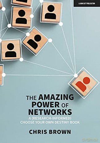The Amazing Power of Networks: A (research-informed) choose your own destiny book - Chris Brown [KSIĄŻKA]