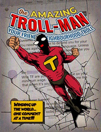 The Amazing Troll-man: Winding up the world...one comment at a time! - Wesley Metcalfe [KSIĄŻKA]