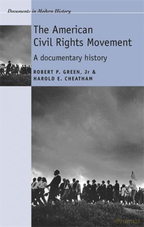 The American Civil Rights Movement: A Documentary History (Documents in Modern History) - Jr Robert P. Green [KSIĄŻKA]