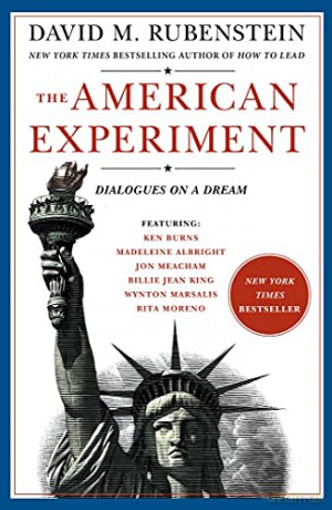 The American Experiment: Dialogues on a Dream - David M. Rubenstein [KSIĄŻKA]