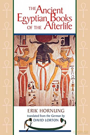 The Ancient Egyptian Books of the Afterlife - Erik Hornung [KSIĄŻKA]