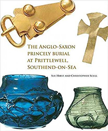 The Anglo-Saxon Princely Burial at Prittlewell, Southend-on-Sea - Christopher Scull [KSIĄŻKA]