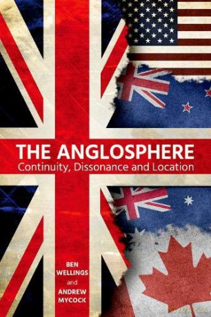 The Anglosphere: Continuity, Dissonance and Location: 226 (Proceedings of the British Academy) - Ben Wellings [KSIĄŻKA]