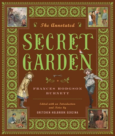 The Annotated Secret Garden (The Annotated Books): 0 - Frances Hodgson Burnett [KSIĄŻKA]